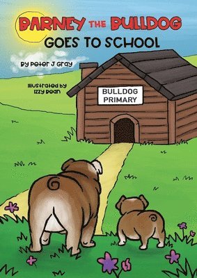 Peter J Gray - Barney the Bulldog Goes to School, Häftad