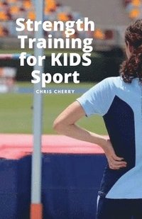 bokomslag Strength Training for KIDS Sport