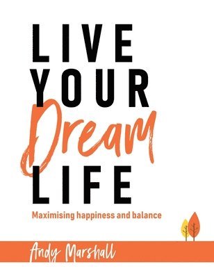 bokomslag Live Your Dream Life