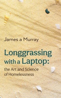 Longgrassing with a Laptop 1