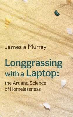 Longgrassing with a Laptop 1