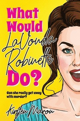 What Would LaVonda Robinette Do? 1