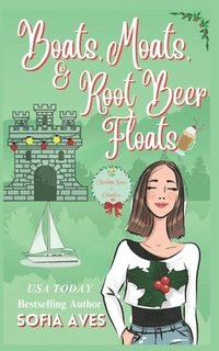 bokomslag Boats, Moats, & Root Beer Floats