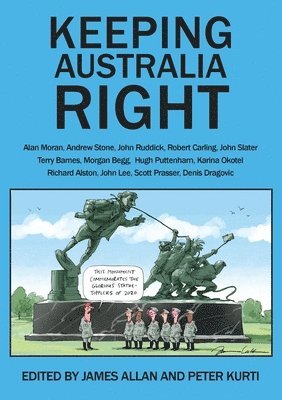 James Allan, Peter Kurti - Keeping Australia Right, Häftad