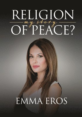 Emma Eros - Religion of Peace: My Story, Häftad
