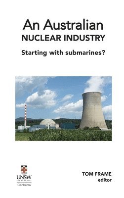 An Australian nuclear industry. Starting with submarines? 1