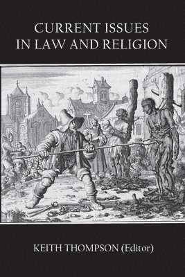 Keith Thompson - Current Issues in Law and Religion, Häftad