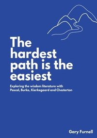 bokomslag Hardest Path Is the Easiest