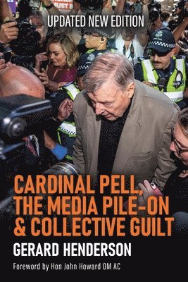 bokomslag Cardinal Pell, the Media Pile-On & Collective Guilt