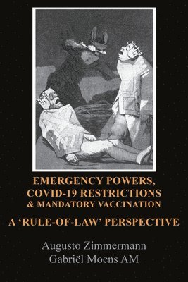 Emergency Powers, Covid-19 Restrictions & Mandatory Vaccination 1