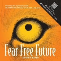 bokomslag Fear Free Future