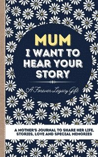 bokomslag Mum, I Want To Hear Your Story