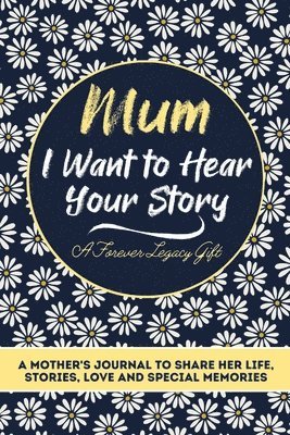 bokomslag Mum, I Want To Hear Your Story