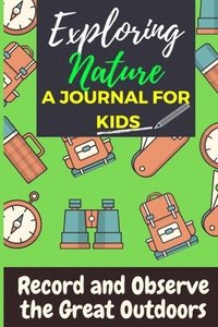 bokomslag Exploring Nature - A Journal For Kids