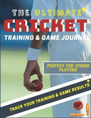 bokomslag Ultimate Cricket Training and Game Journal