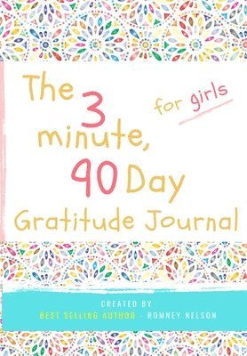 bokomslag 3 Minute, 90 Day Gratitude Journal for Girls