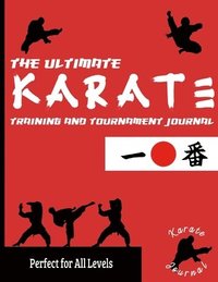 bokomslag Ultimate Karate Training and Tournament Journal