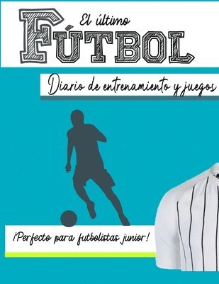 diario de entrenamiento y juego de fútbol