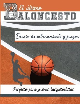 bokomslag El diario de entrenamiento y juegos de baloncesto