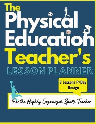 bokomslag The Physical Education Teacher's Lesson Planner