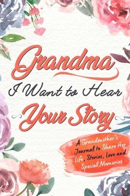 bokomslag Grandma, I Want to Hear Your Story