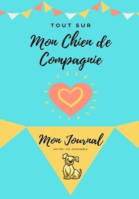 bokomslag Mon journal pour animaux de compagnie - Mon Chien