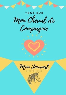 Mon Journal Pour Animaux De Compagnie - Mon Cheval 1