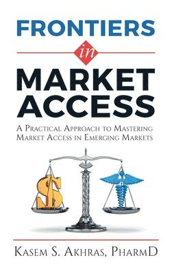 Kasem Akhras - Frontiers in Market Access, Inbunden