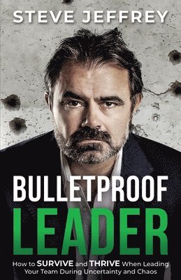 bokomslag Bulletproof Leader