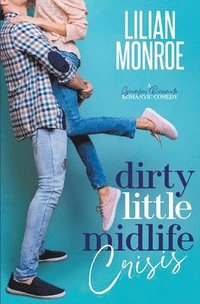 bokomslag Dirty Little Midlife Crisis