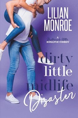 Dirty Little Midlife Disaster 1