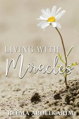 bokomslag Living With Miracles