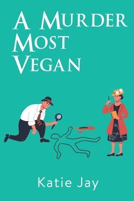 A Murder Most Vegan 1