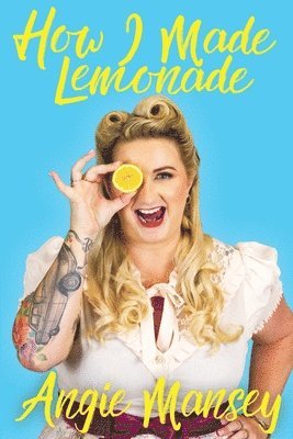 How I Made Lemonade 1