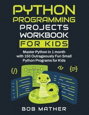 bokomslag Python Programming Projects Workbook for Kids