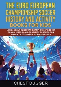 bokomslag Euro European Championship Soccer History and Activity Books for Kids