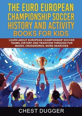 Euro European Championship Soccer History and Activity Books for Kids 1