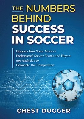 The Numbers Behind Success in Soccer 1