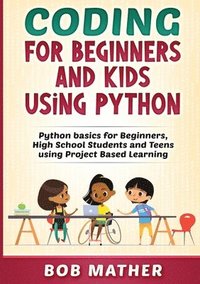 bokomslag Coding for Beginners and Kids Using Python