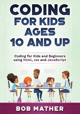 bokomslag Coding for Kids Ages 10 and Up
