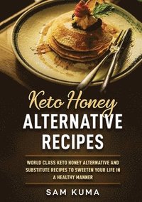 bokomslag Keto Honey Alternative Recipes