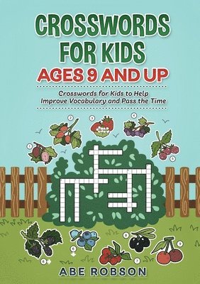 Crosswords for Kids Ages 9 and Up 1