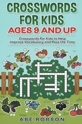 Crosswords for Kids Ages 9 and Up 1