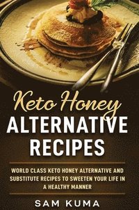 bokomslag Keto Honey Alternative Recipes