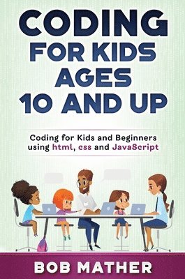 bokomslag Coding for Kids Ages 10 and Up