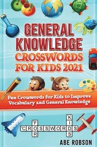 bokomslag General Knowledge Crosswords for Kids 2021