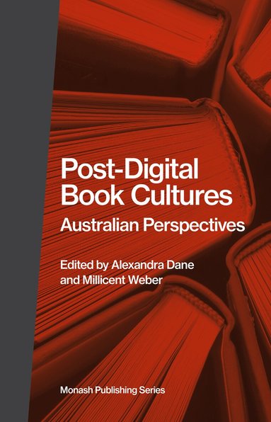 Alexandra Dane, Millicent Weber - Post-Digital Book Cultures, Häftad