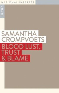 bokomslag Blood Lust, Trust & Blame
