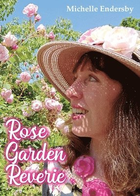 Rose Garden Reverie 1