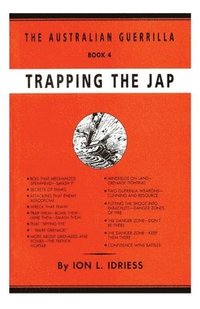 bokomslag Trapping the Jap: The Australian Guerrilla Book 4